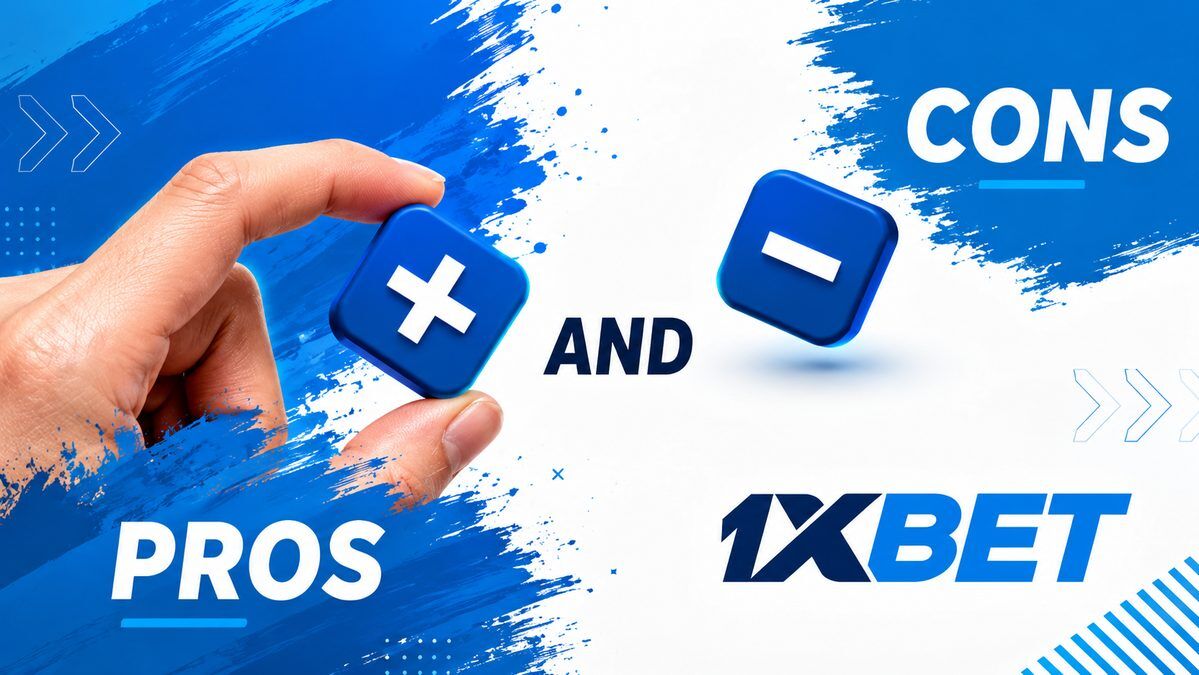 Advantages and disadvantages of 1xBet in this market